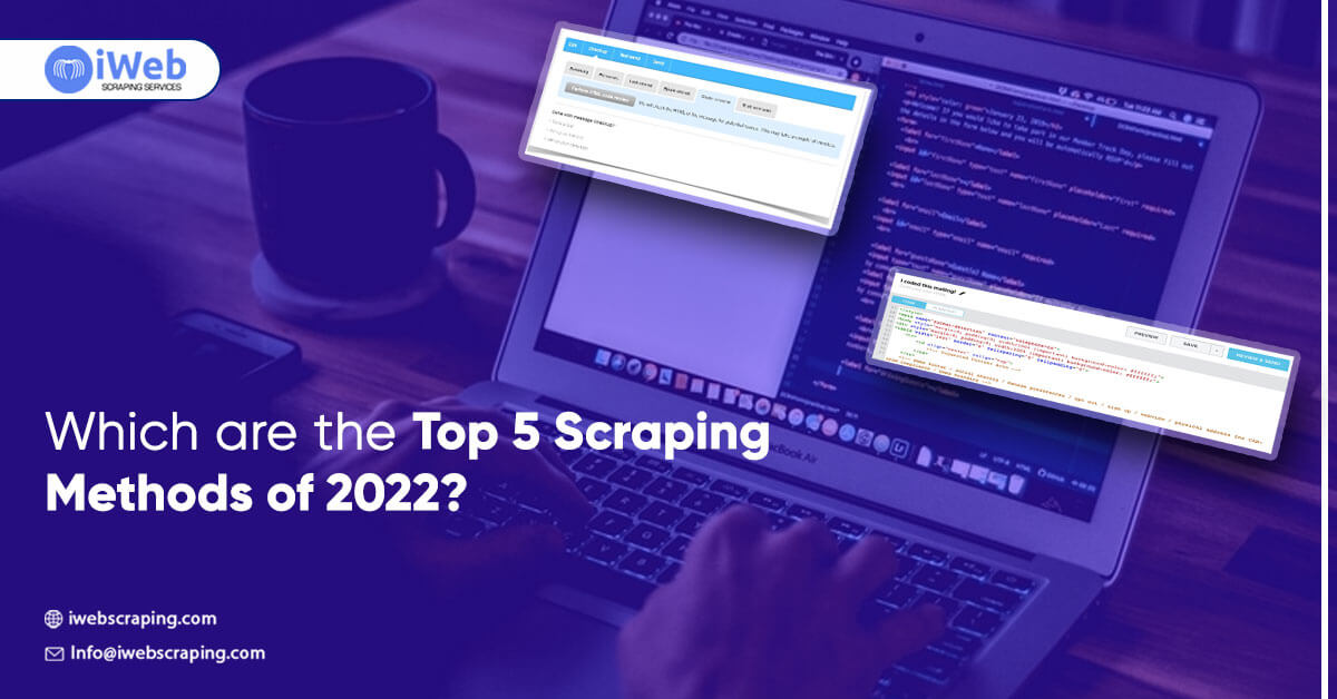 Which are the Top 5 Scraping Methods of 2022?