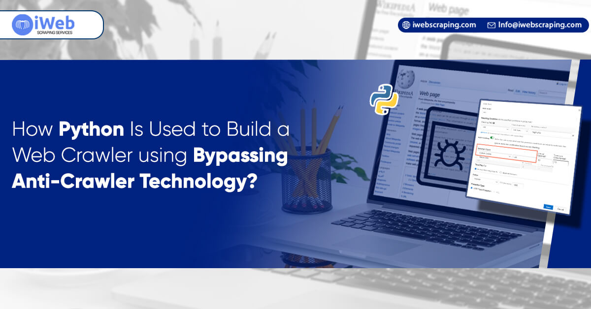How-Python-Is-Used-to-Build-a-Web-Crawler-using-Bypassing-Anti-Crawler-Technology