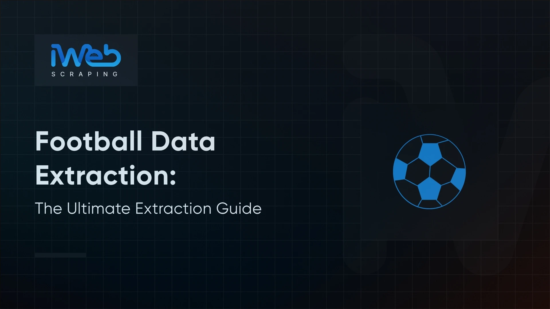 Football Data Extraction for Sports Analytics: Complete Guide (2026)